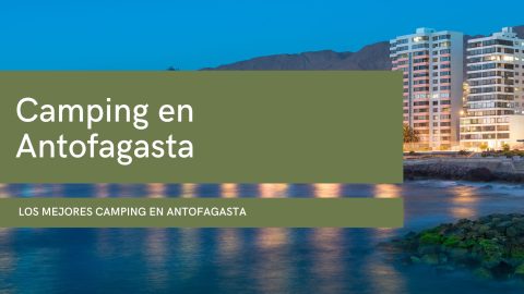 Camping en Antofagasta